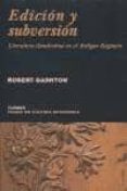 edicion y subversion: literatura clandestina en el antiguo regime n-robert darnton-9788475065298 edicion y subversion: literatura clandestina en el antiguo regime n-robert darnton-9788475065298