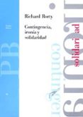 contingencia, ironia y solidaridad-richard rorty-9788475096698 contingencia, ironia y solidaridad-richard rorty-9788475096698
