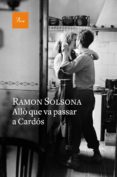 allò que va passar a cardós (ebook)-ramon solsona-9788475886398 allò que va passar a cardós (ebook)-ramon solsona-9788475886398