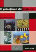 el paisajismo del siglo xxi: entre la ecologia, la tecnica y la p lastica (+ cd)-juan carlos rico-9788477371298 el paisajismo del siglo xxi: entre la ecologia, la tecnica y la p lastica (+ cd)-juan carlos rico-9788477371298