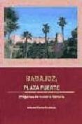badajoz, plaza fuerte-antonio garcia candelas-9788477961598 badajoz, plaza fuerte-antonio garcia candelas-9788477961598