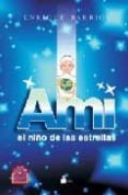 ami el niño de las estrellas-enrique barrios-9788478085798 ami el niño de las estrellas-enrique barrios-9788478085798