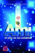 ami el niño de las estrellas-enrique barrios-9788478086498 ami el niño de las estrellas-enrique barrios-9788478086498