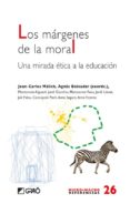 los margenes de la moral: una mirada etica a la educacion-joan-carles melich-9788478279098 los margenes de la moral: una mirada etica a la educacion-joan-carles melich-9788478279098