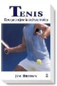 tenis: claves para mejora las destrezas tecnicas-jim brown-9788479025298 tenis: claves para mejora las destrezas tecnicas-jim brown-9788479025298