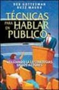 tecnicas para hablar en publico: utilizando las estrategias de lo s actores-deb gottesman-buzz mauro-9788479534998 tecnicas para hablar en publico: utilizando las estrategias de lo s actores-deb gottesman-buzz mauro-9788479534998