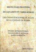 de aquaeductu urbis romae: las canalizaciones de agua de la ciudad de roma-9788479561598 de aquaeductu urbis romae: las canalizaciones de agua de la ciudad de roma-9788479561598