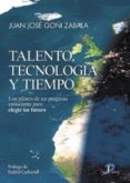 talento, tecnologia y tiempo (ebook)-9788479789398 talento, tecnologia y tiempo (ebook)-9788479789398