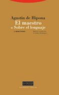el maestro o sobre el lenguaje y otros textos-obispo de hipona san agustin-9788481646498 el maestro o sobre el lenguaje y otros textos-obispo de hipona san agustin-9788481646498