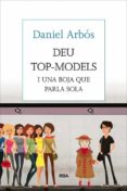 deu top-models: i una boja que parla sola-daniel arbos-9788482647098 deu top-models: i una boja que parla sola-daniel arbos-9788482647098