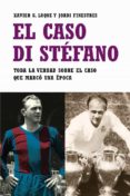 el caso di stefano: toda la verdad sobre el caso que marco una ep oca-jordi finestres-xavier c. luque-9788483077498 el caso di stefano: toda la verdad sobre el caso que marco una ep oca-jordi finestres-xavier c. luque-9788483077498