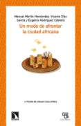 un modo de afrontar la ciudad africana-manuel martin hernandez-vicente diaz garcia-eugenio rodriguez cabrera-9788483198698 un modo de afrontar la ciudad africana-manuel martin hernandez-vicente diaz garcia-eugenio rodriguez cabrera-9788483198698