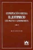 expropiacion forzosa: el justiprecio: guia practica y jurispruden cia-miguel lopez-muñiz-9788483420898 expropiacion forzosa: el justiprecio: guia practica y jurispruden cia-miguel lopez-muñiz-9788483420898