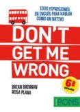 don t get me wrong-9788484437598 don t get me wrong-9788484437598