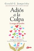 adios a la culpa: la magia del perdon-gerald g.. jampolsky-9788484457398 adios a la culpa: la magia del perdon-gerald g.. jampolsky-9788484457398