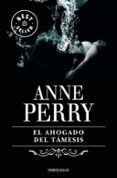 el ahogado del tamesis-anne perry-9788484509998 el ahogado del tamesis-anne perry-9788484509998