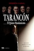 tarancon: el quinto mandamiento-fermin cabal-9788484608998 tarancon: el quinto mandamiento-fermin cabal-9788484608998