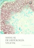 manual de histologia vegetal (2ª ed.)-jose ramon alonso peña-9788484764298 manual de histologia vegetal (2ª ed.)-jose ramon alonso peña-9788484764298