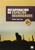 recuperación de espacios degradados-domingo gomez orea-9788484766698 recuperación de espacios degradados-domingo gomez orea-9788484766698