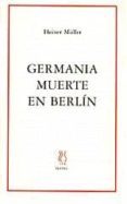 germania ; muerte en berlin y otros textos-heiner müller-9788487524998 germania ; muerte en berlin y otros textos-heiner müller-9788487524998