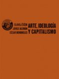 arte, ideologia y capitalismo-slavoj zizek-9788487619298 arte, ideologia y capitalismo-slavoj zizek-9788487619298