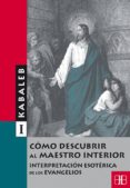 como descubrir al maestro interior: interpretacion esoterica de l os evangelios-9788489897298 como descubrir al maestro interior: interpretacion esoterica de l os evangelios-9788489897298