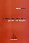 la fresca ruina de la tierra: del arte y sus deshechos-felix duque-9788489972698 la fresca ruina de la tierra: del arte y sus deshechos-felix duque-9788489972698