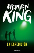 la expedición (ebook)-stephen king-9788490321898 la expedición (ebook)-stephen king-9788490321898