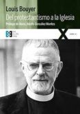 del protestantismo a la iglesia-louis bouyer-9788490551998 del protestantismo a la iglesia-louis bouyer-9788490551998