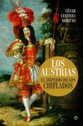 los austrias. el imperio de los chiflados (ebook)-cesar cervera moreno-9788490607688 los austrias. el imperio de los chiflados (ebook)-cesar cervera moreno-9788490607688