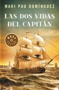 las dos vidas del capitan-mari pau dominguez-9788490625798 las dos vidas del capitan-mari pau dominguez-9788490625798