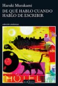 de que hablo cuando hablo de escribir-haruki murakami-9788490663998 de que hablo cuando hablo de escribir-haruki murakami-9788490663998
