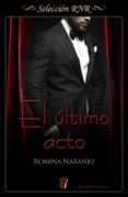 el último acto (ebook)-romina naranjo-9788490695098 el último acto (ebook)-romina naranjo-9788490695098