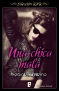una chica mala (solo chicas 1) (ebook)-fabiola arellano-9788490696798 una chica mala (solo chicas 1) (ebook)-fabiola arellano-9788490696798