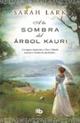 a la sombra del arbol kauri-sarah lark-9788490702598 a la sombra del arbol kauri-sarah lark-9788490702598