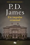 un impulso criminal (adam dalgliesh 2)-p.d. james-9788490708798 un impulso criminal (adam dalgliesh 2)-p.d. james-9788490708798