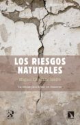 los riesgos naturales-miguel llorente isidro-9788490970898 los riesgos naturales-miguel llorente isidro-9788490970898