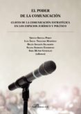 el poder de la comunicacion. claves de la comunicacion estrategica en los espacios juridico y politico (ebook)-9788491480198 el poder de la comunicacion. claves de la comunicacion estrategica en los espacios juridico y politico (ebook)-9788491480198