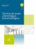 técnicas de ayuda odontológica / estomatológica ed 2017 (grado me dio cuidados auxiliares de enfermería)-9788491610298 técnicas de ayuda odontológica / estomatológica ed 2017 (grado me dio cuidados auxiliares de enfermería)-9788491610298