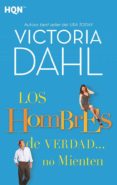 los hombres de verdad no mienten-victoria dahl-9788491705598 los hombres de verdad no mienten-victoria dahl-9788491705598