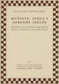 muevete, juega y aprende ingles. propuesta de actividades para en señar ingles a traves de la actividad fisica-juan de dios aguilera espejo-9788492411498 muevete, juega y aprende ingles. propuesta de actividades para en señar ingles a traves de la actividad fisica-juan de dios aguilera espejo-9788492411498