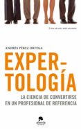 expertología (ebook)-andres perez ortega-9788492414598 expertología (ebook)-andres perez ortega-9788492414598