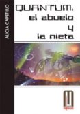 quantum: el abuelo y la nieta (ebook)-alicia capetillo-9788492509898 quantum: el abuelo y la nieta (ebook)-alicia capetillo-9788492509898