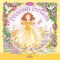 la princesa perfecta-beth harwood-9788492691098 la princesa perfecta-beth harwood-9788492691098