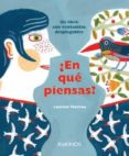 ¿en que piensas?-laurent moreau-9788492750498 ¿en que piensas?-laurent moreau-9788492750498