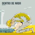 dentro de nada-juan berrio-9788492769698 dentro de nada-juan berrio-9788492769698