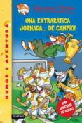una extraratica jornada...de campio!-geronimo stilton-9788492790098 una extraratica jornada...de campio!-geronimo stilton-9788492790098