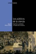 los publicos de la ciencia-agusti nieto galan-9788492820498 los publicos de la ciencia-agusti nieto galan-9788492820498