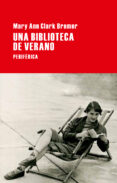 una biblioteca de verano-mary ann clark bremer-9788492865598 una biblioteca de verano-mary ann clark bremer-9788492865598