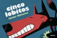 cinco lobitos-javier olivares-9788493547998 cinco lobitos-javier olivares-9788493547998